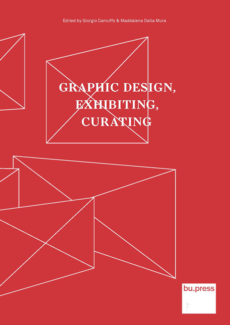 Cover of Graphic Design, Exhibiting, Curating Cover of Graphic Design, Exhibiting, Curating