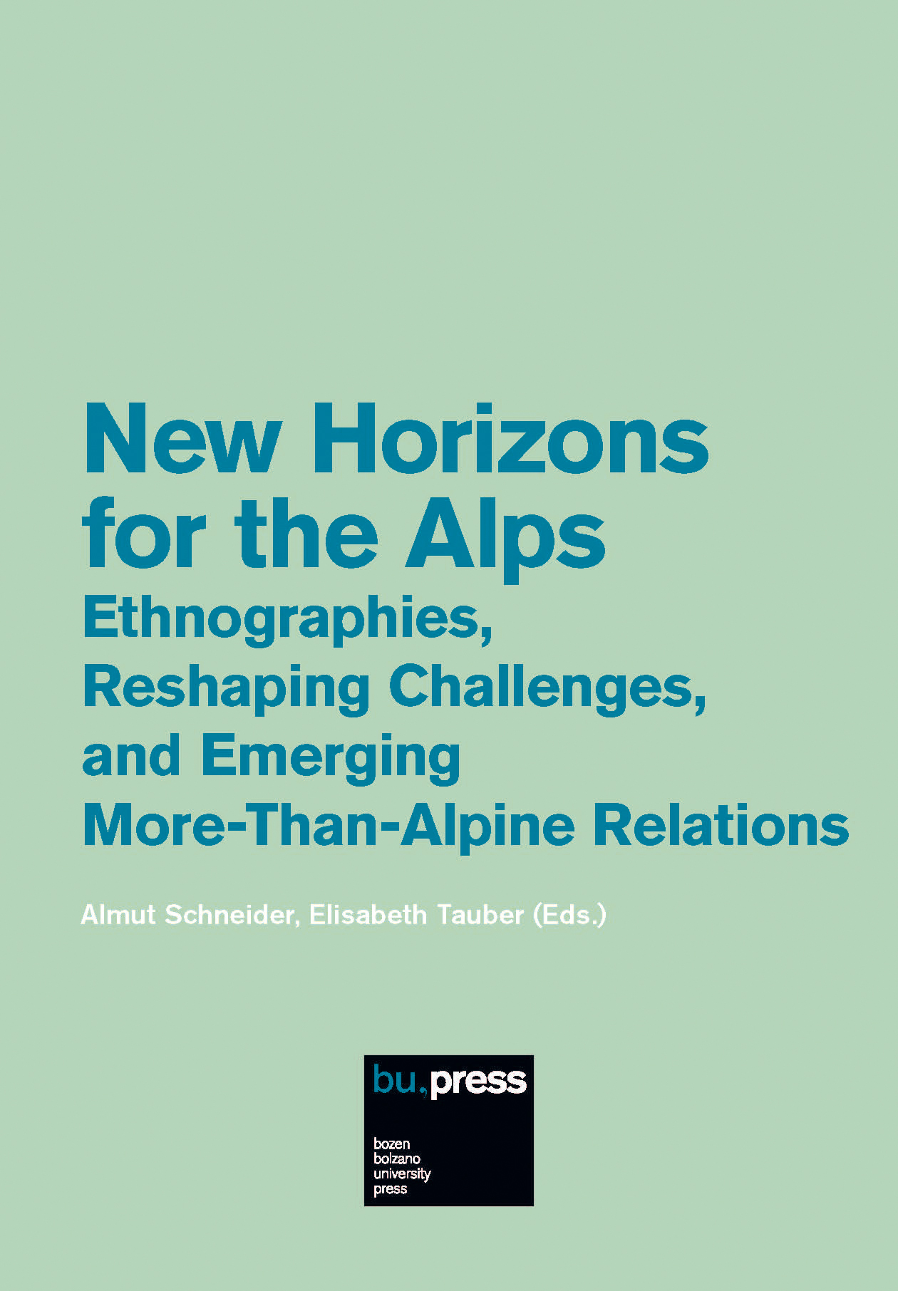 Cover of New Horizons for the Alps – Ethnographies, Reshaping Challenges, and Emerging More-Than-Alpine Relations