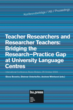 Teacher Researchers and Researcher Teachers: Bridging the Research–Practice Gap at University Language Centres